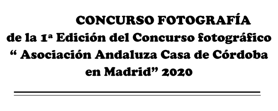 Concurso fotográfico “Asociación Andaluza Casa de Córdoba en Madrid”