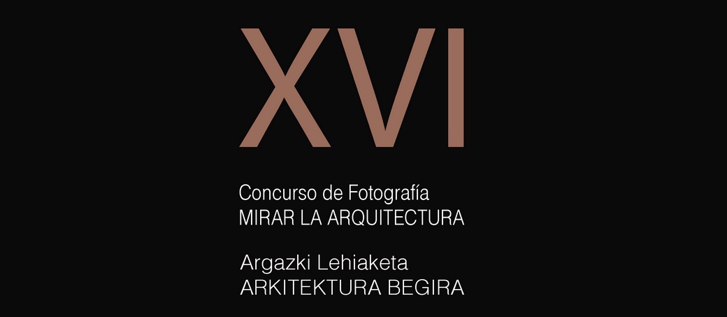 Concurso de Fotografía MIRAR LA ARQUITECTURA